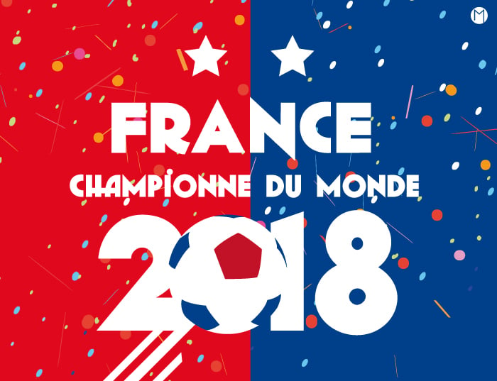 La France championne du Monde 2018 - Blog by Macap